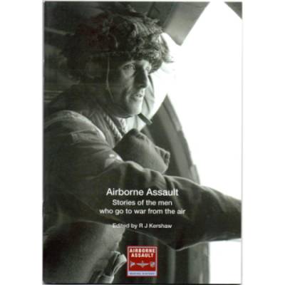 Airborne Assault - Stories Of The Men Who Go To War From The Air (Book)