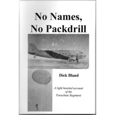 No Names, No Packdrill by Dick Bland (National Service) (Book)