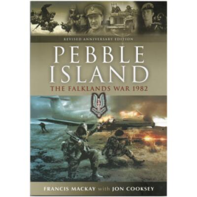 Pebble Island - The Falklands War 1982 by Jon Cooksey - Revised Anniversary Edition (Book)
